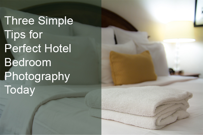 Three hotel photography tips